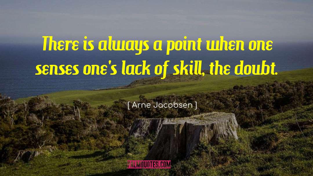 Arne Jacobsen Quotes: There is always a point