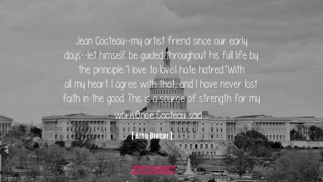 Arno Breker Quotes: Jean Cocteau--my artist friend since