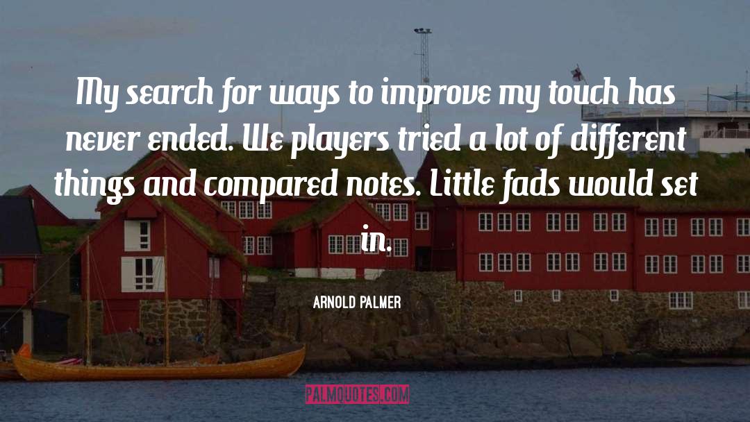 Arnold Palmer Quotes: My search for ways to