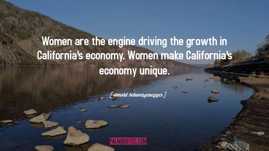 Arnold Schwarzenegger Quotes: Women are the engine driving