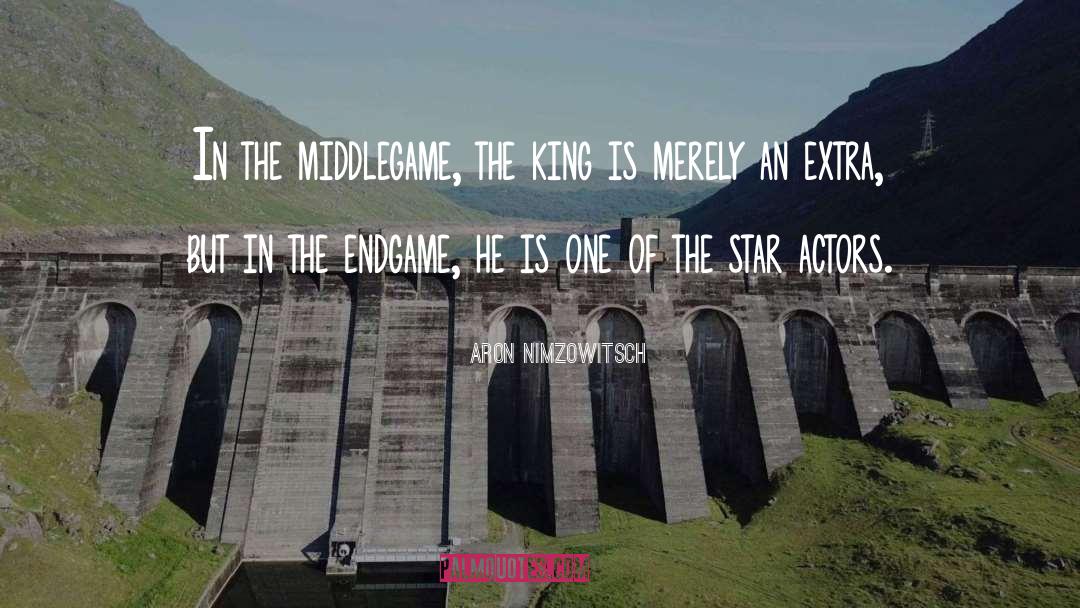 Aron Nimzowitsch Quotes: In the middlegame, the king