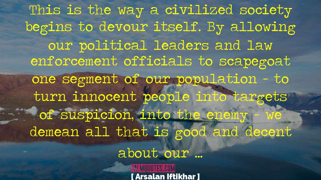 Arsalan Iftikhar Quotes: This is the way a