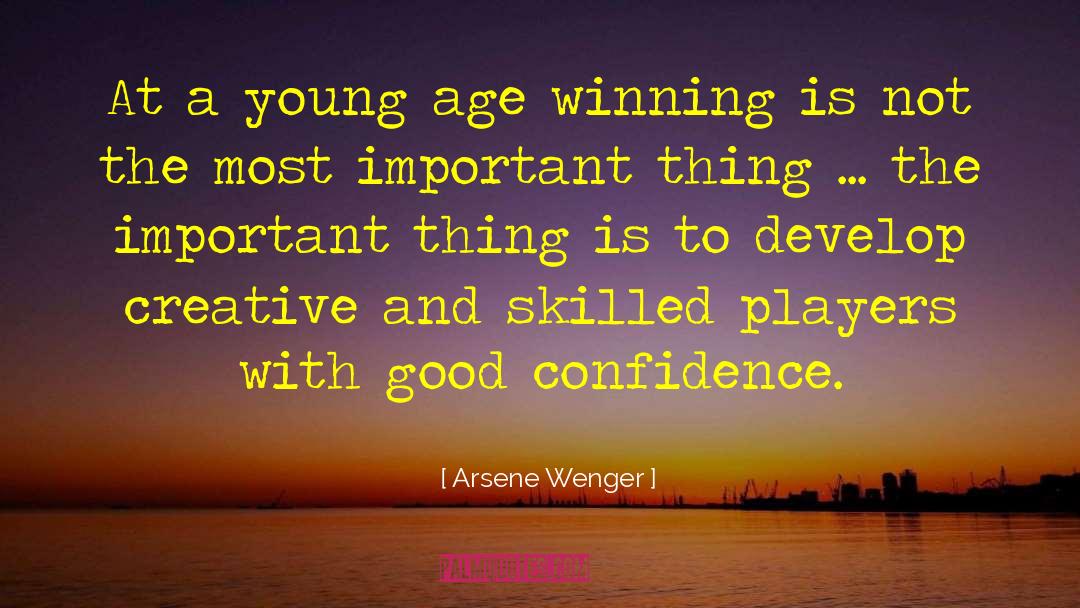 Arsene Wenger Quotes: At a young age winning