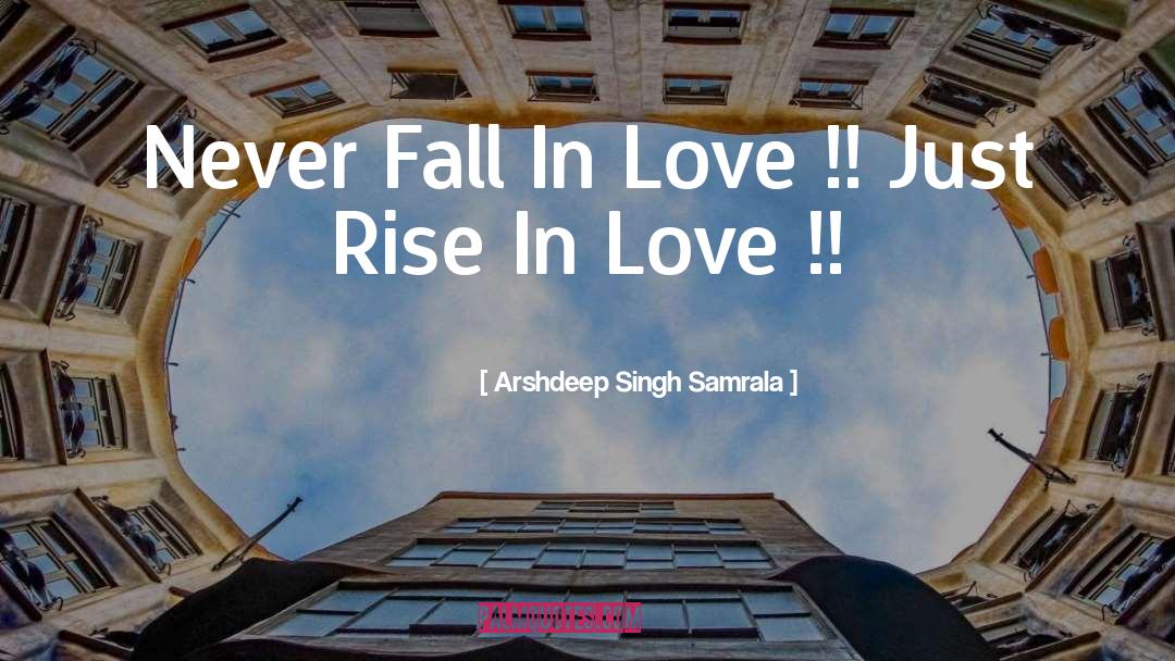 Arshdeep Singh Samrala Quotes: Never Fall In Love !!