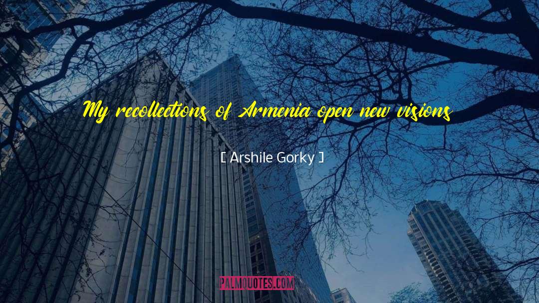 Arshile Gorky Quotes: My recollections of Armenia open