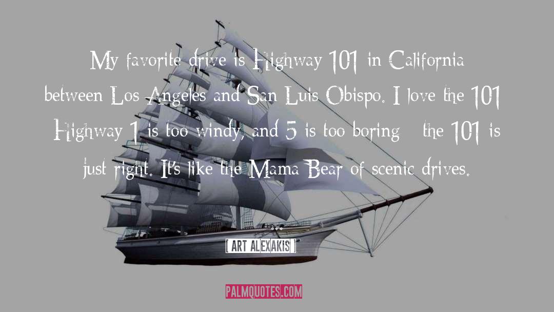Art Alexakis Quotes: My favorite drive is Highway