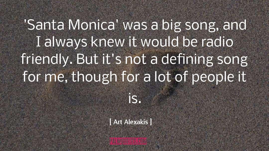 Art Alexakis Quotes: 'Santa Monica' was a big