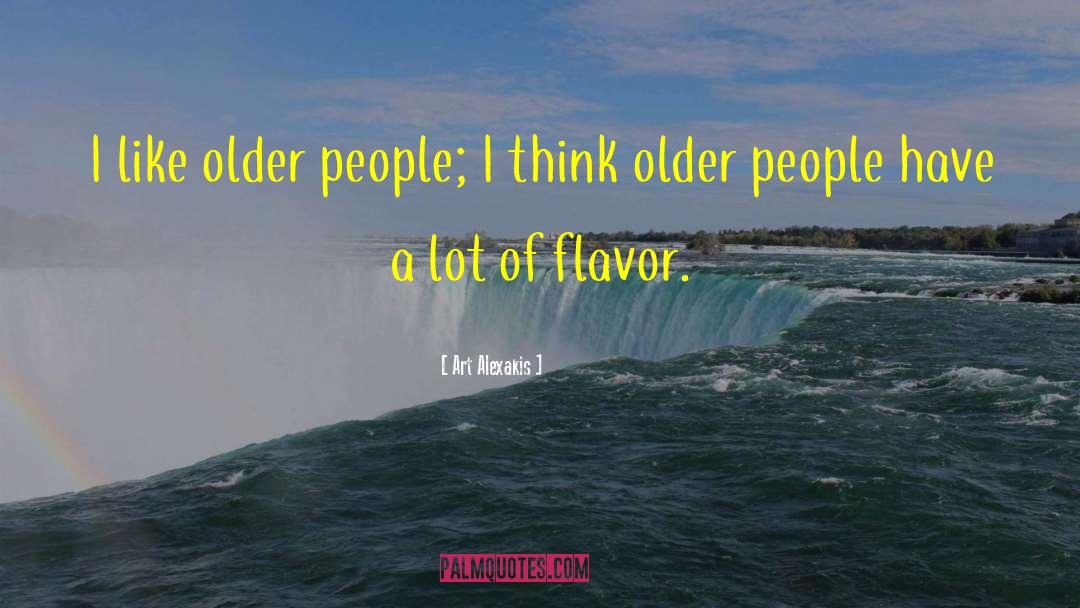 Art Alexakis Quotes: I like older people; I