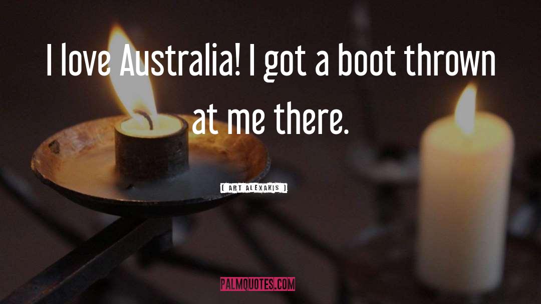 Art Alexakis Quotes: I love Australia! I got