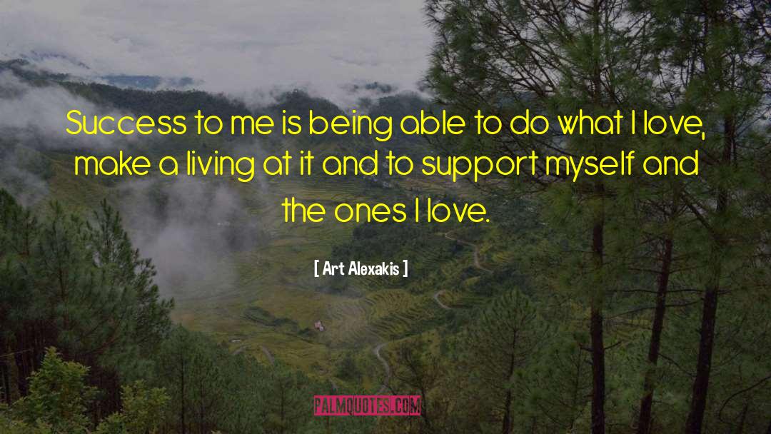Art Alexakis Quotes: Success to me is being