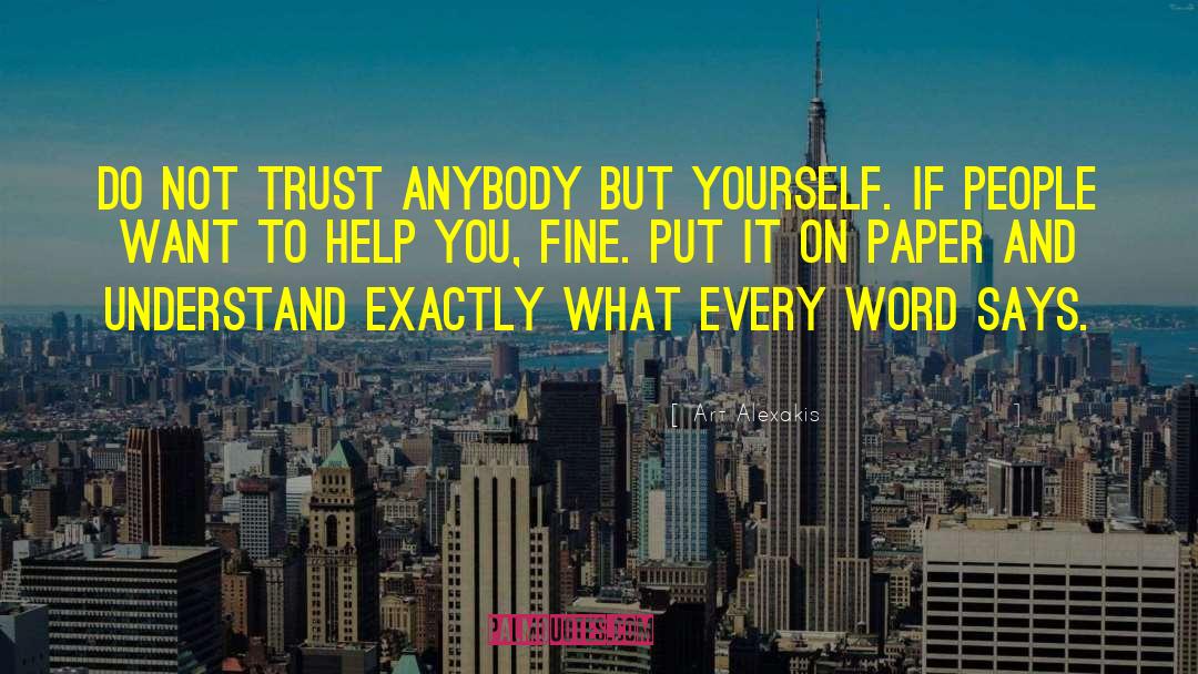 Art Alexakis Quotes: Do not trust anybody but