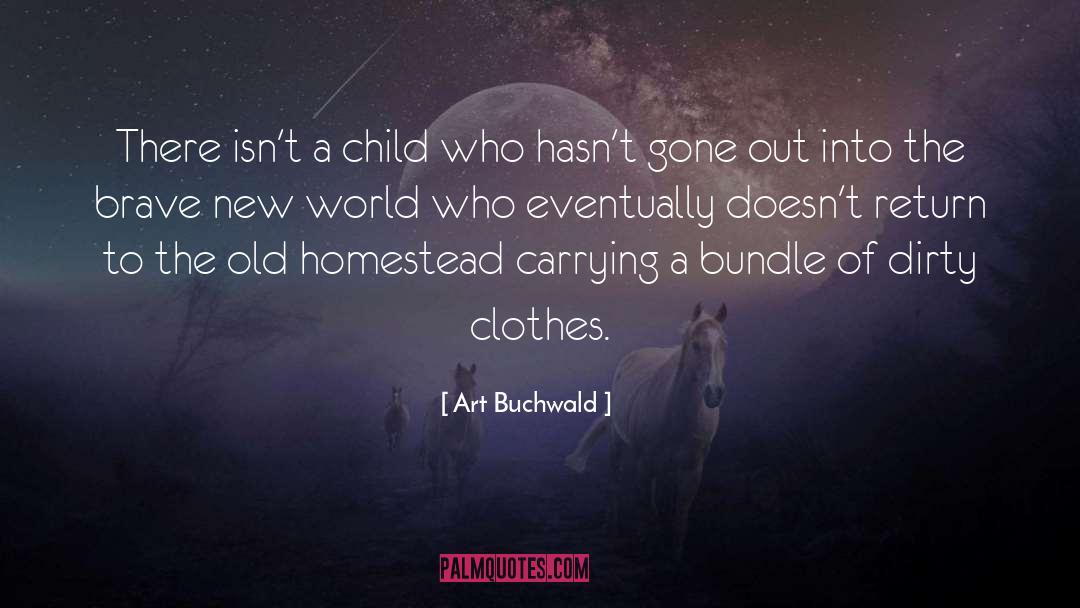 Art Buchwald Quotes: There isn't a child who