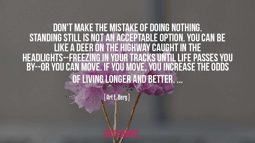 Art E. Berg Quotes: Don't make the mistake of