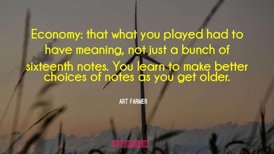 Art Farmer Quotes: Economy: that what you played