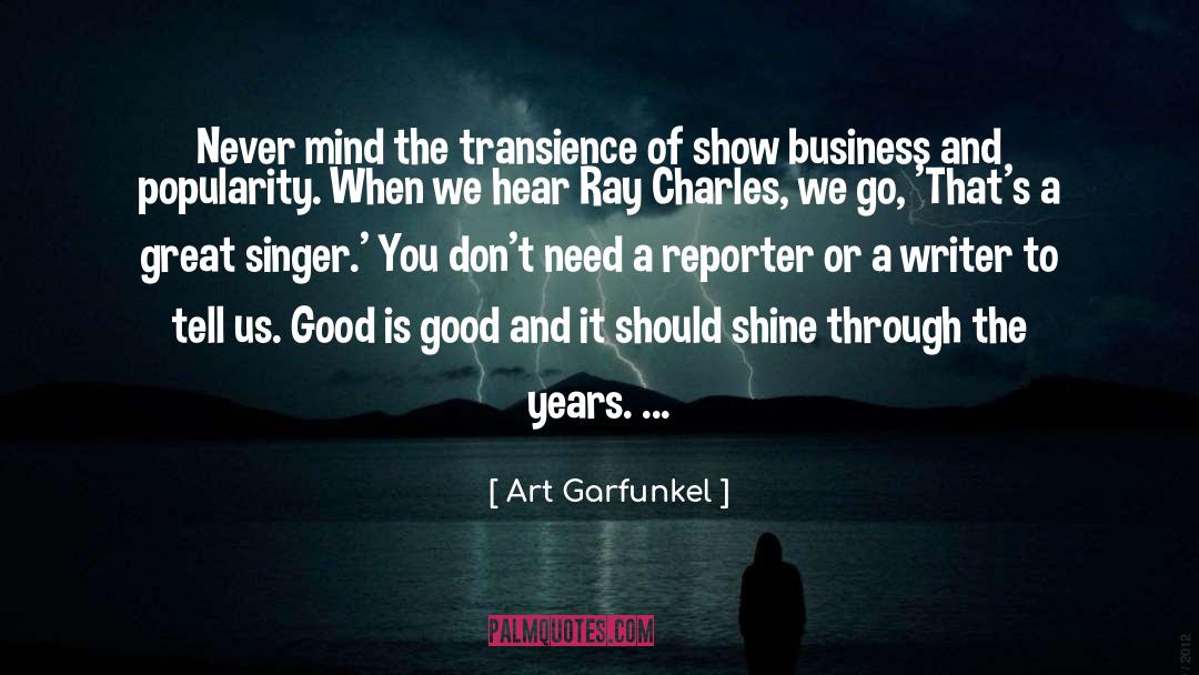 Art Garfunkel Quotes: Never mind the transience of