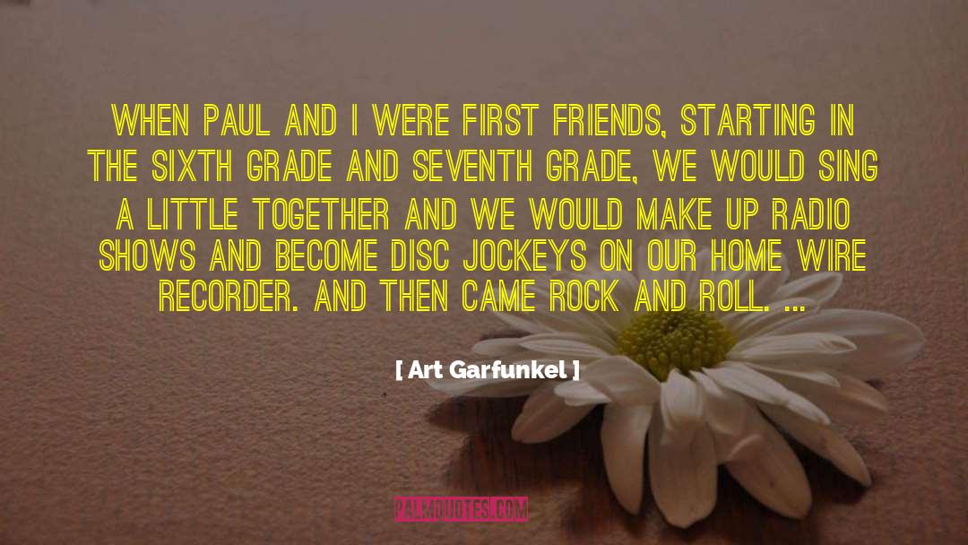 Art Garfunkel Quotes: When Paul and I were