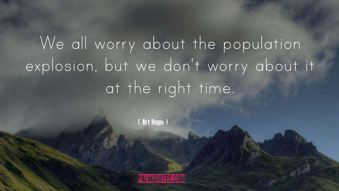 Art Hoppe Quotes: We all worry about the