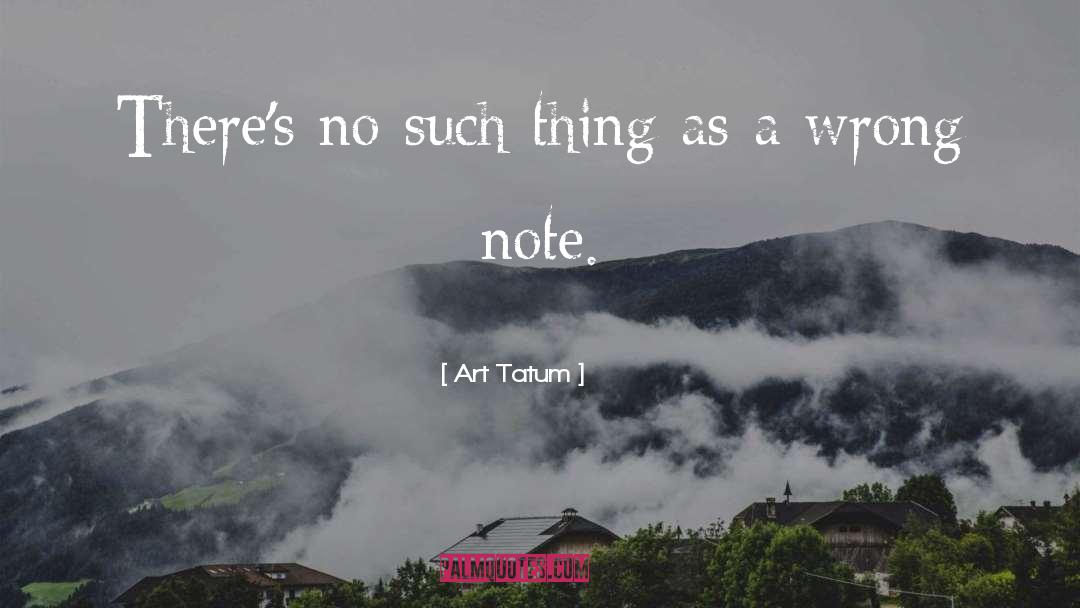 Art Tatum Quotes: There's no such thing as