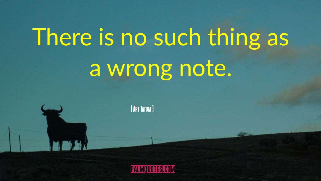 Art Tatum Quotes: There is no such thing