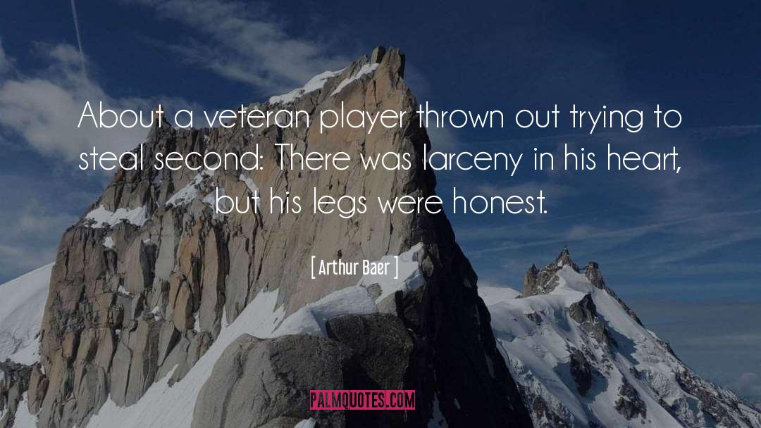 Arthur Baer Quotes: About a veteran player thrown