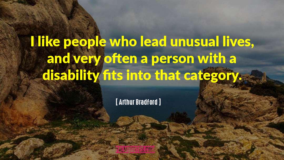 Arthur Bradford Quotes: I like people who lead