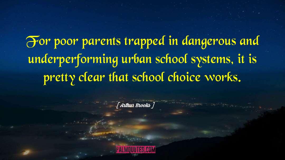 Arthur Brooks Quotes: For poor parents trapped in