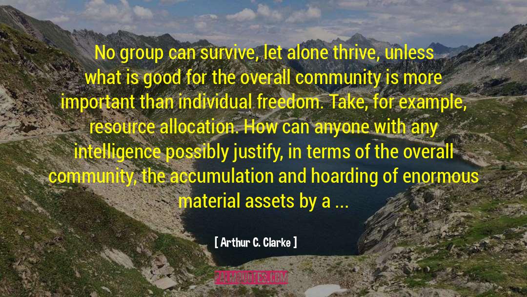 Arthur C. Clarke Quotes: No group can survive, let