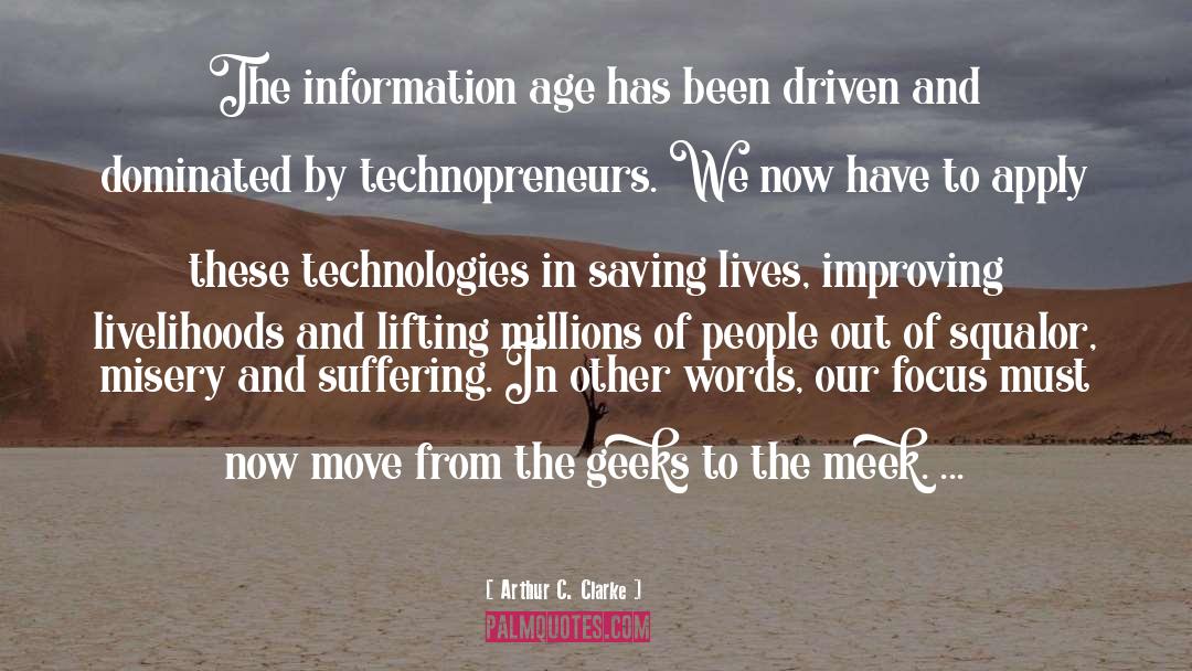 Arthur C. Clarke Quotes: The information age has been