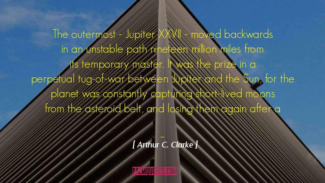 Arthur C. Clarke Quotes: The outermost - Jupiter XXVII