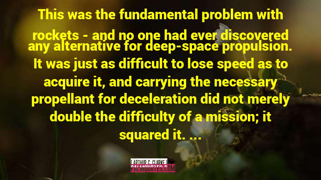Arthur C. Clarke Quotes: This was the fundamental problem
