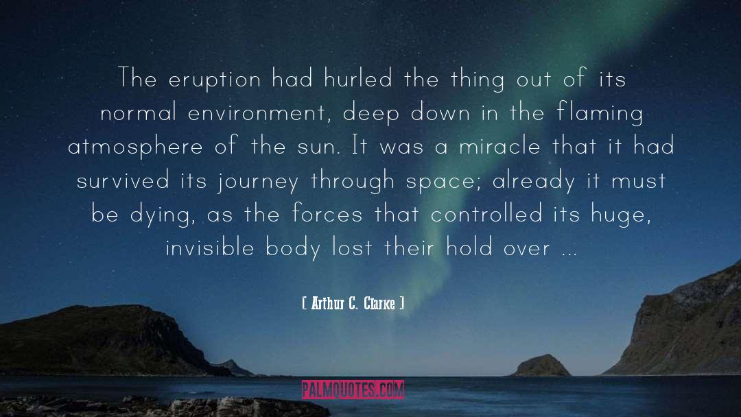 Arthur C. Clarke Quotes: The eruption had hurled the