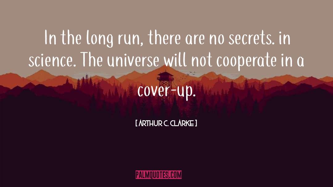 Arthur C. Clarke Quotes: In the long run, there