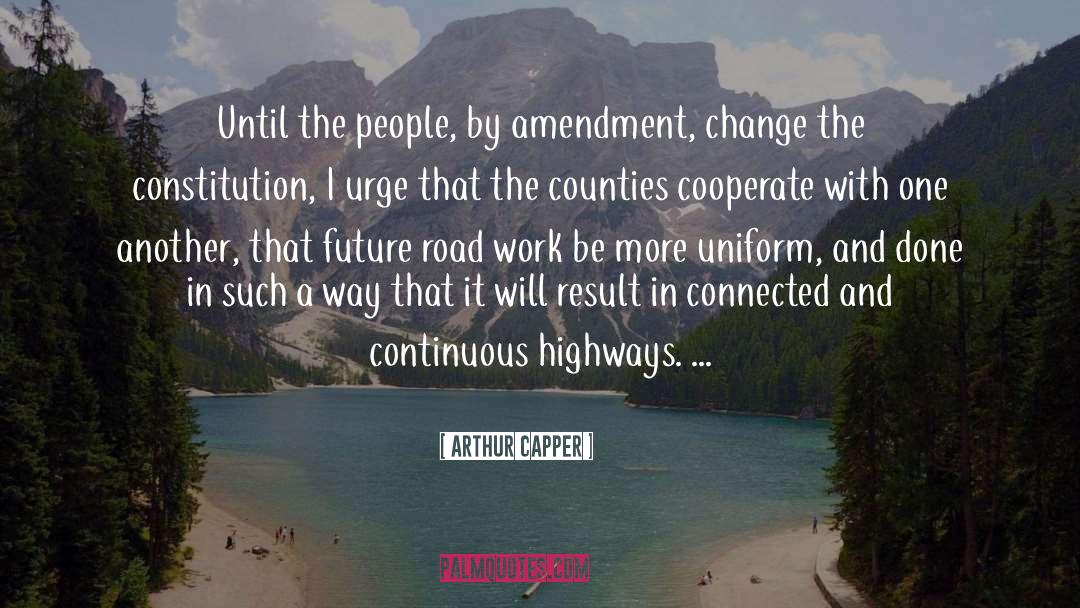 Arthur Capper Quotes: Until the people, by amendment,