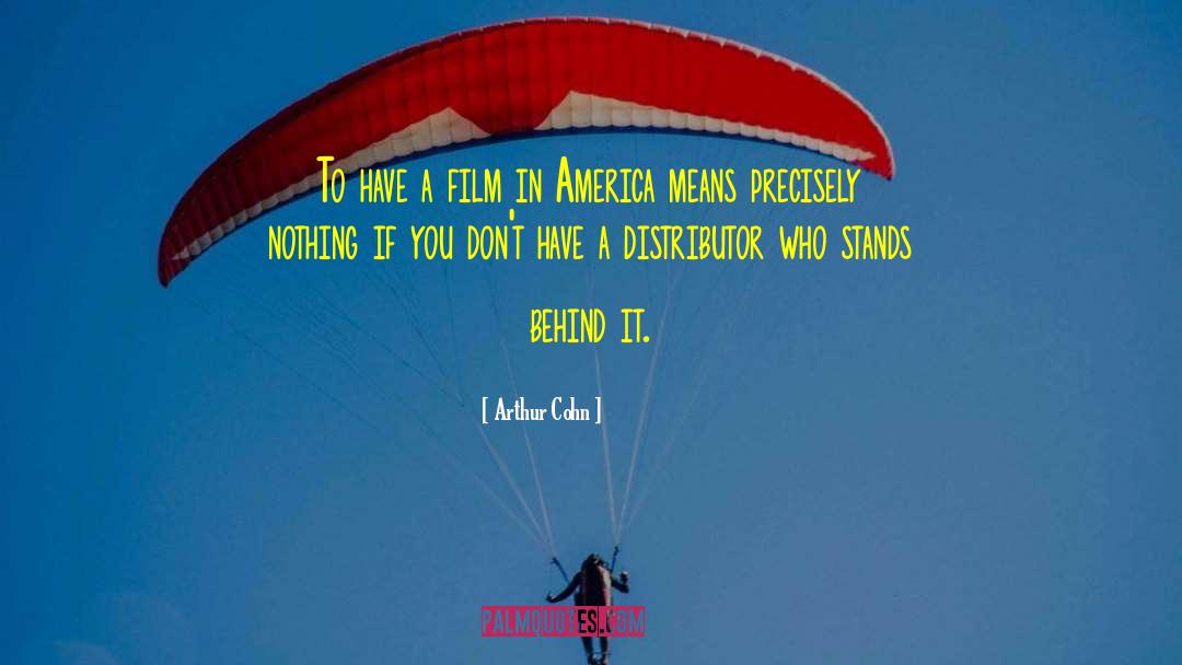 Arthur Cohn Quotes: To have a film in
