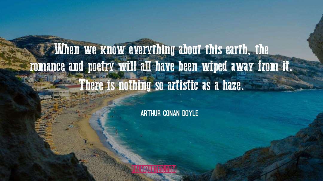 Arthur Conan Doyle Quotes: When we know everything about