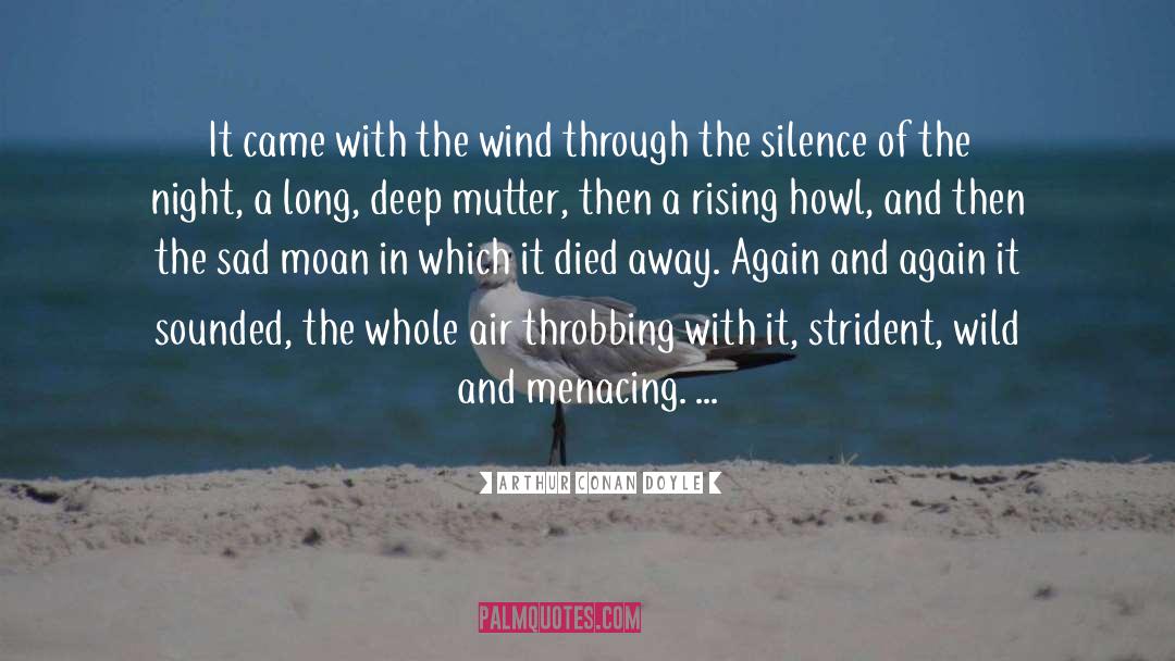 Arthur Conan Doyle Quotes: It came with the wind