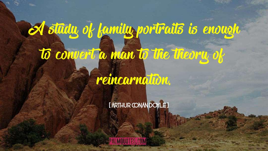 Arthur Conan Doyle Quotes: A study of family portraits