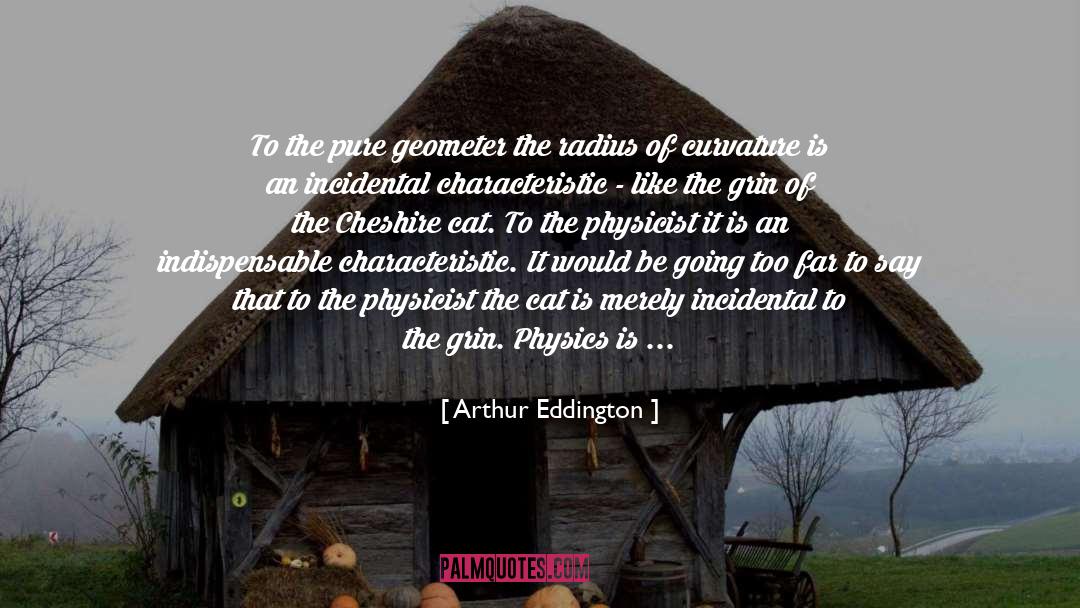 Arthur Eddington Quotes: To the pure geometer the