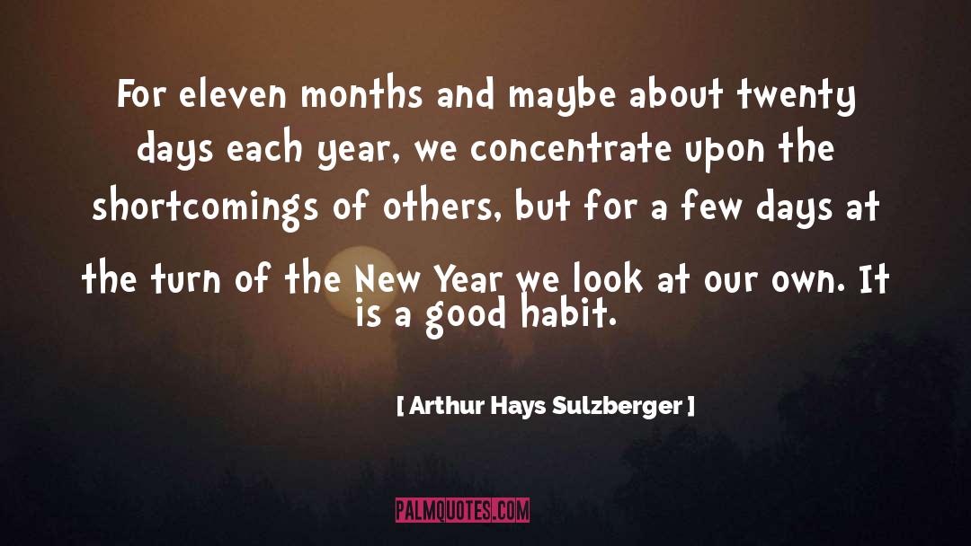 Arthur Hays Sulzberger Quotes: For eleven months and maybe