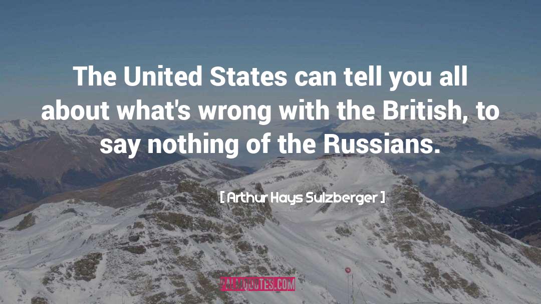 Arthur Hays Sulzberger Quotes: The United States can tell