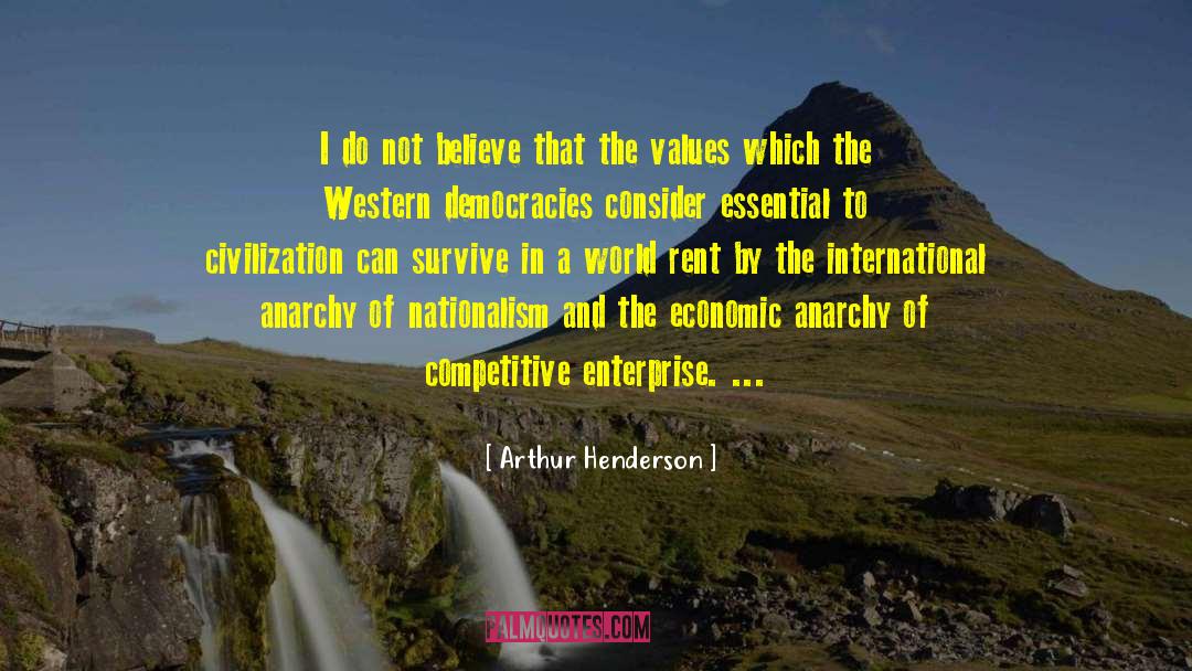 Arthur Henderson Quotes: I do not believe that