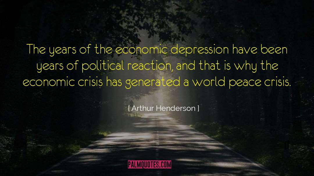 Arthur Henderson Quotes: The years of the economic