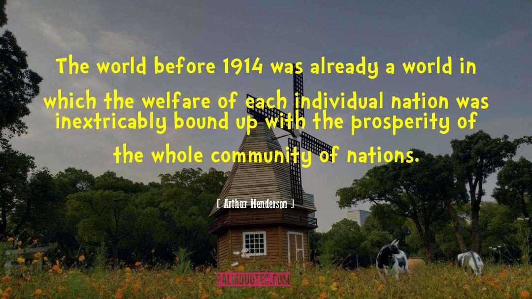 Arthur Henderson Quotes: The world before 1914 was