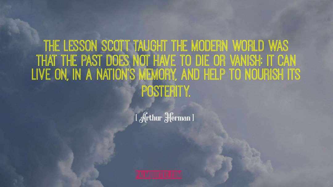 Arthur Herman Quotes: The lesson Scott taught the