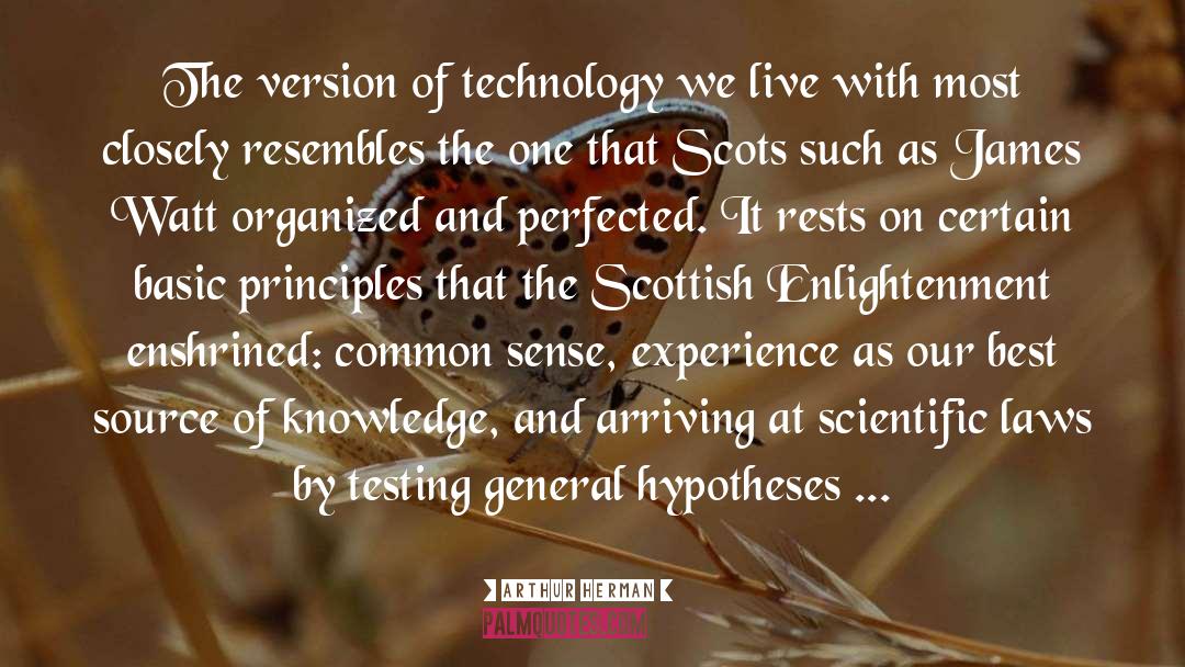Arthur Herman Quotes: The version of technology we