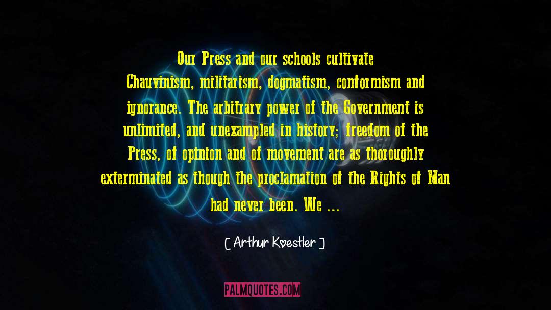 Arthur Koestler Quotes: Our Press and our schools