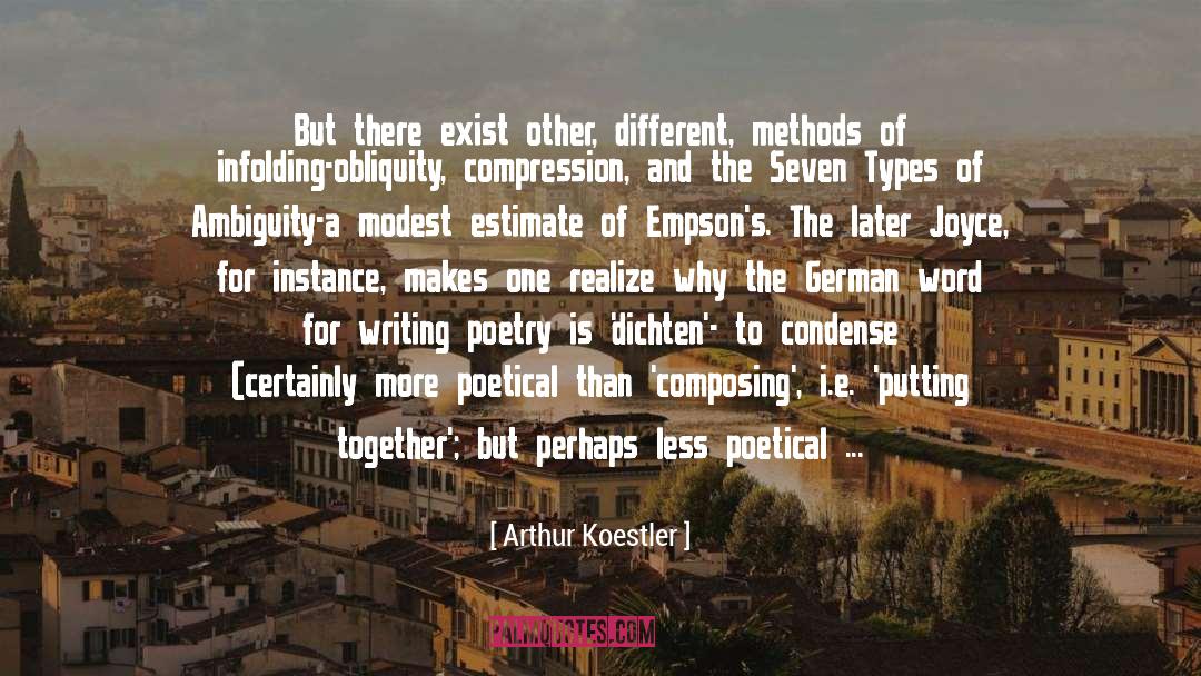 Arthur Koestler Quotes: But there exist other, different,