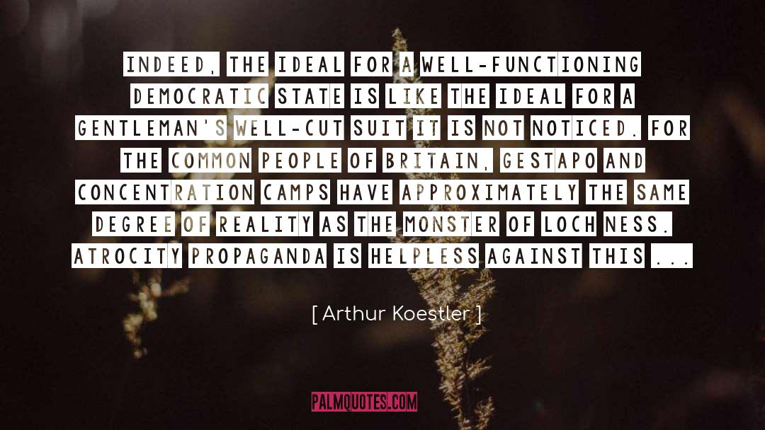 Arthur Koestler Quotes: Indeed, the ideal for a