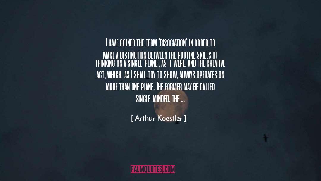 Arthur Koestler Quotes: I have coined the term