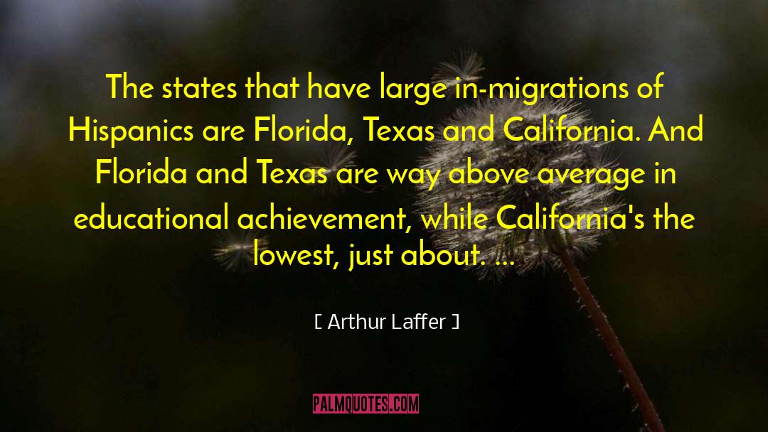 Arthur Laffer Quotes: The states that have large